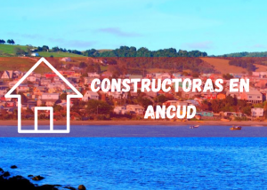 Listado de empresas constructoras en Ancud