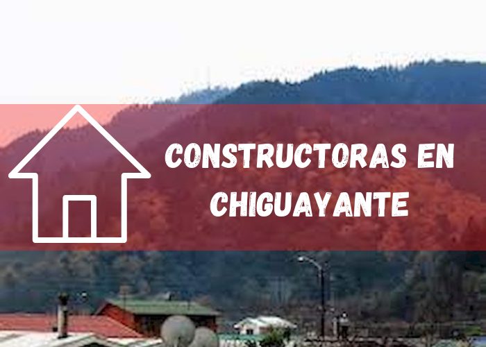 empresas constructoras en Chiguayante