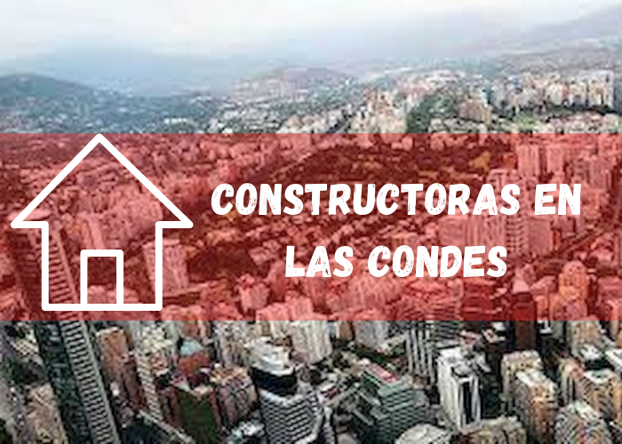 empresas constructoras en Las Condes