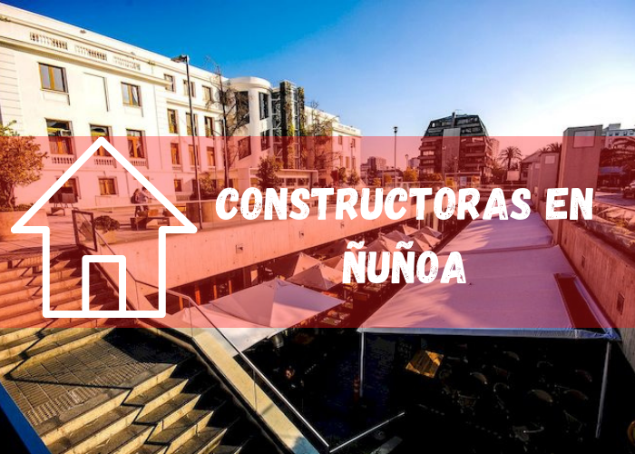 empresas constructoras en Ñuñoa