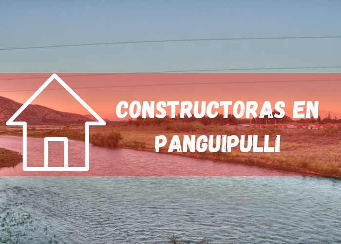 empresas constructoras en Panguipulli