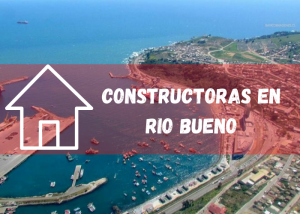 Listado de empresas constructoras en Rio Bueno