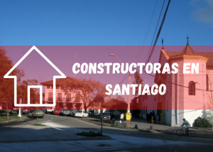 Listado de empresas constructoras en Santiago