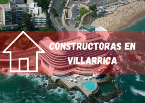 Listado de empresas constructoras en Villarrica